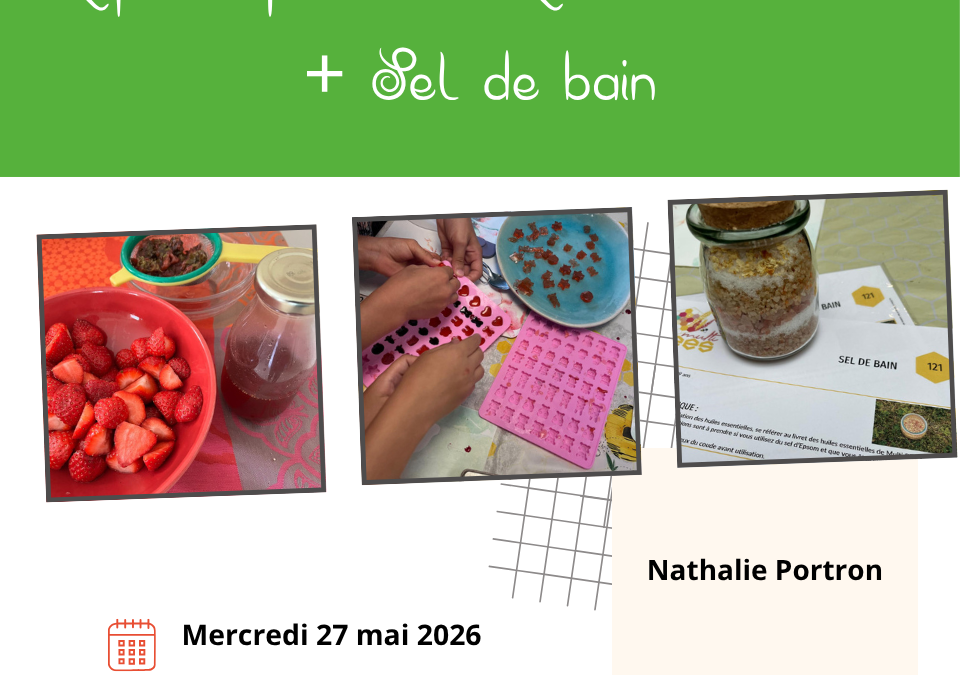 Atelier sirop queues de fraises-bonbons-sels de bain